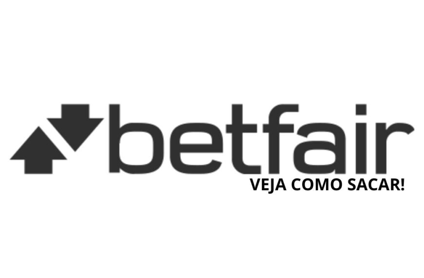 Betfair como sacar: Veja como tirar o seu dinheiro da plataforma!
